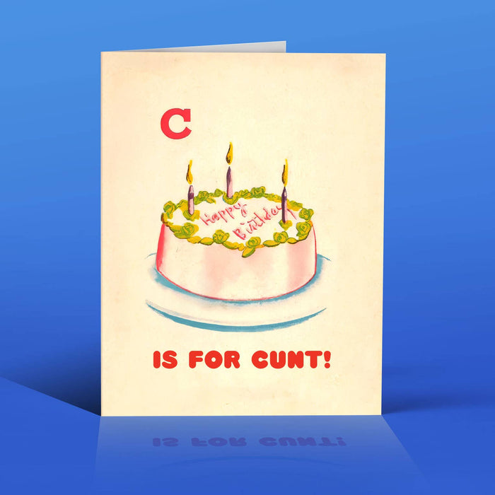 C*NT CAKE! birthday card