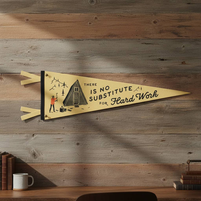 Forager Provisions LTD cream wool felt pennant with There Is No Substitute For Hard Work text and cabin illustration.