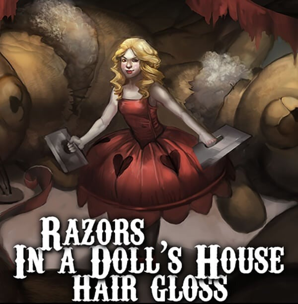 Illustration of a woman in a red dress with text 'Razors In A Doll's House Hair Gloss' surrounded by dolls and hairbrushes.