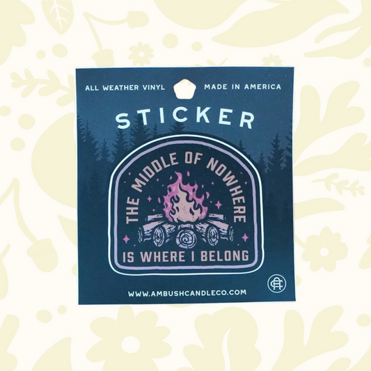 Forager Provisions LTD Ambush Candle Co camping sticker with a campfire graphic and The Middle Of Nowhere text