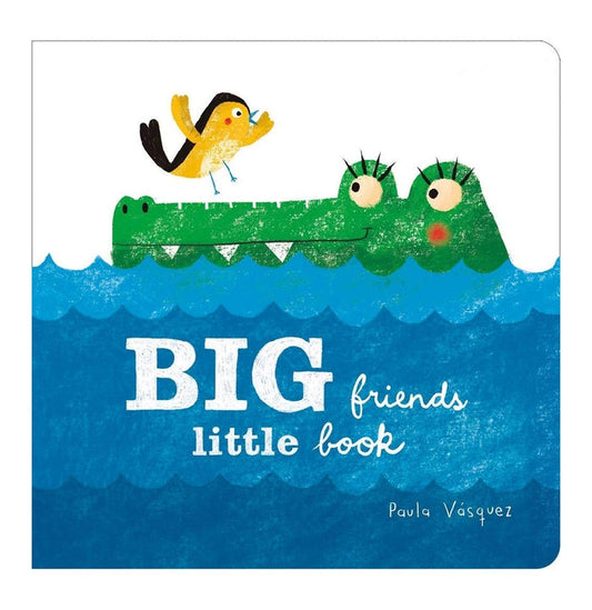 Big Friends, Little Book by Paula Vásquez