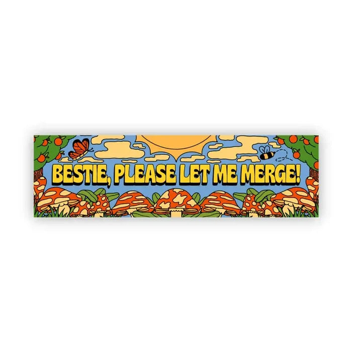 Big Moods 'Bestie Please Let Me Merge' Bumper Sticker