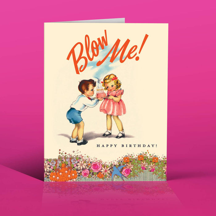 BLOW ME! Birthday Card