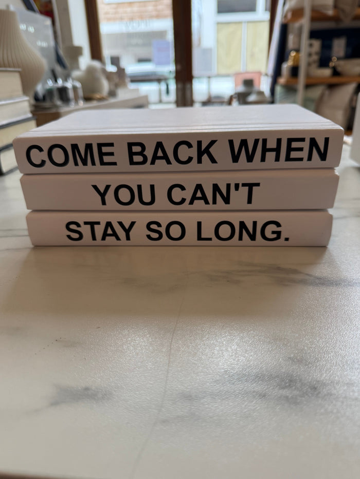 Come Back When… Book Decor
