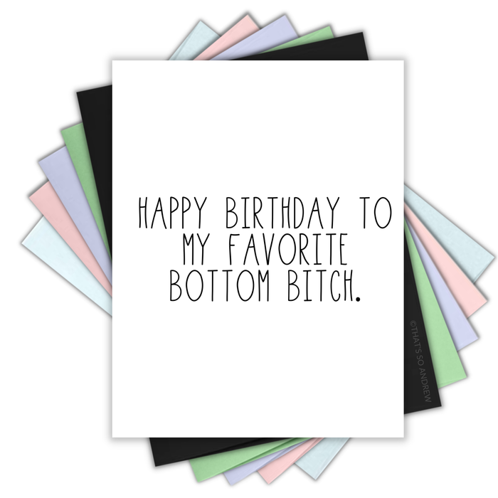 Happy Birthday to my Favorite Bottom B*tch