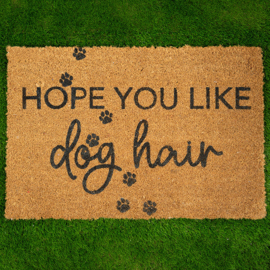 Hope You Like Dog Hair Doormat
