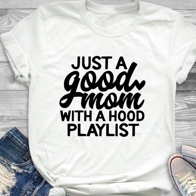 Just a Good Mom with a Hood Playlist Graphic T-Shirt