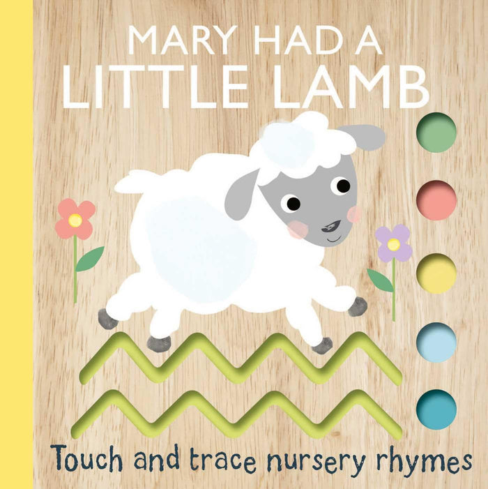 Mary Had a Little Lamb Book- Touch and Feel Nursery Rhymes