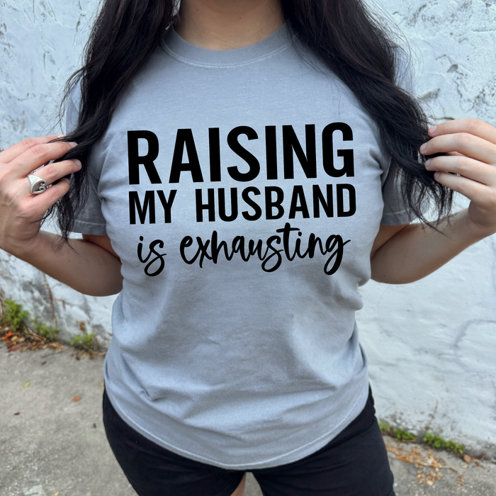 Raising My Husband Graphic Tee D-1085