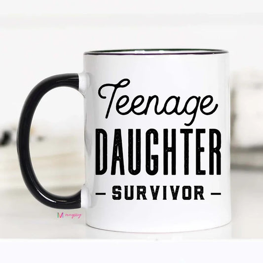 Teenage Daughter Survivor Mug