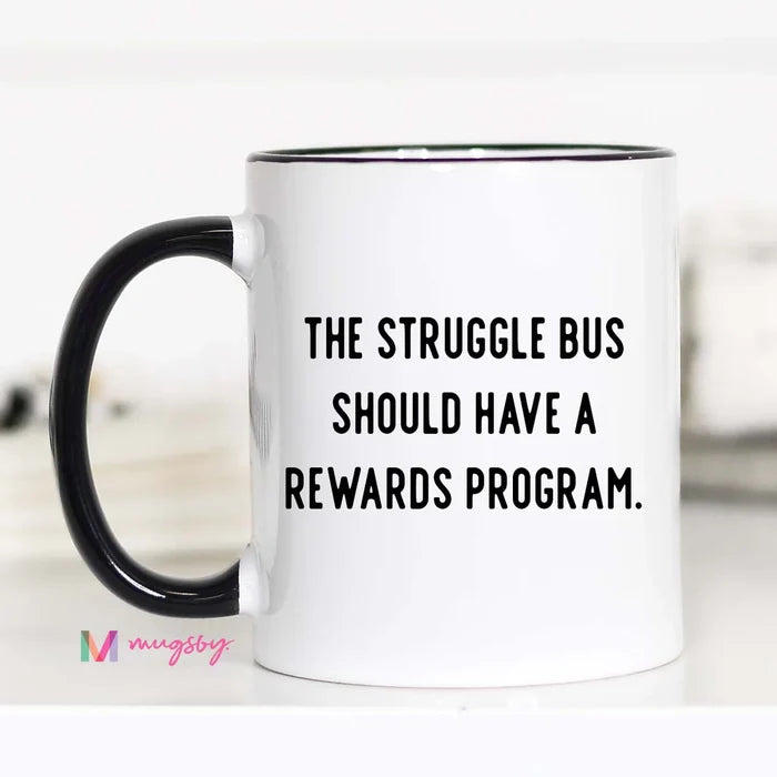 The Struggle Bus Mug