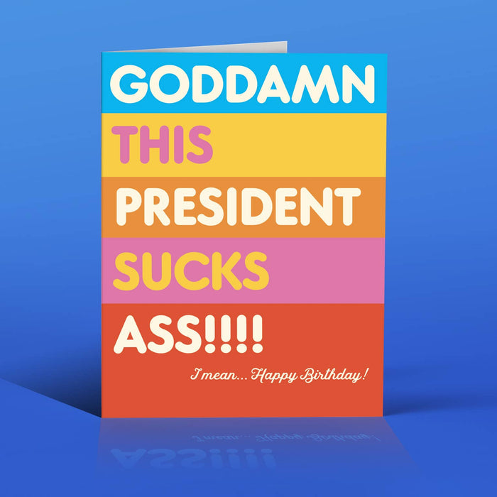THIS PRESIDENT SUCKS! birthday card
