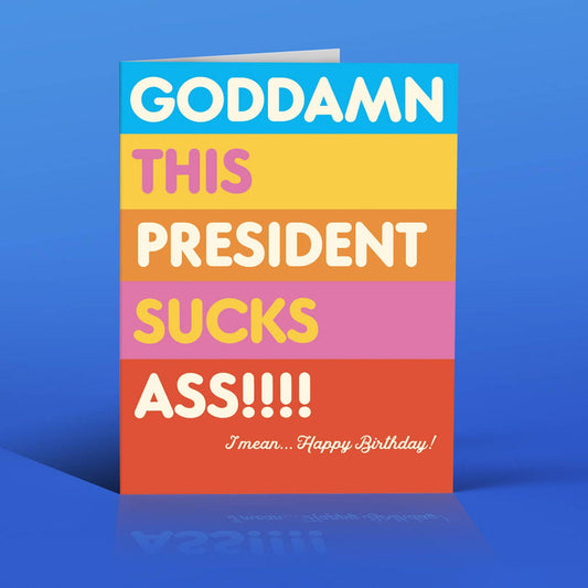 THIS PRESIDENT SUCKS! birthday card
